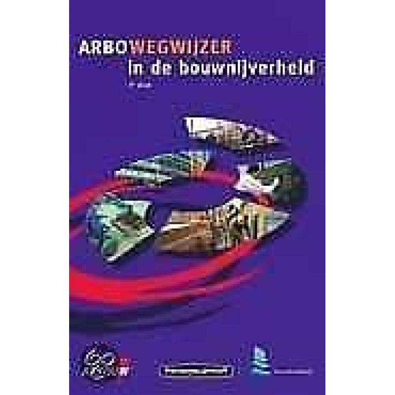 Arbowegwijzer in de bouwnijverheid druk 2 9789023843825